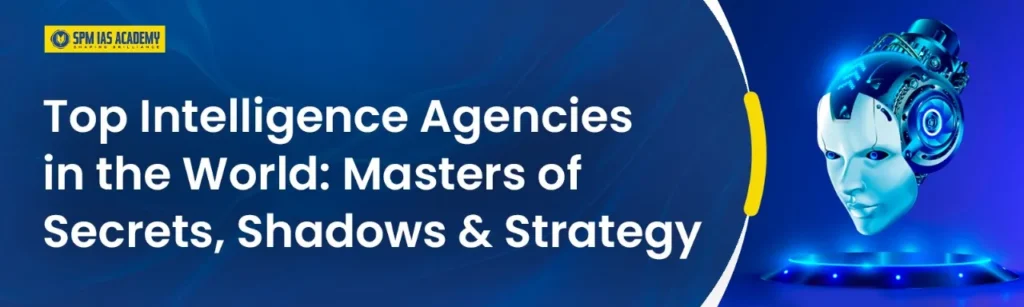 Top Intelligence Agencies in the World