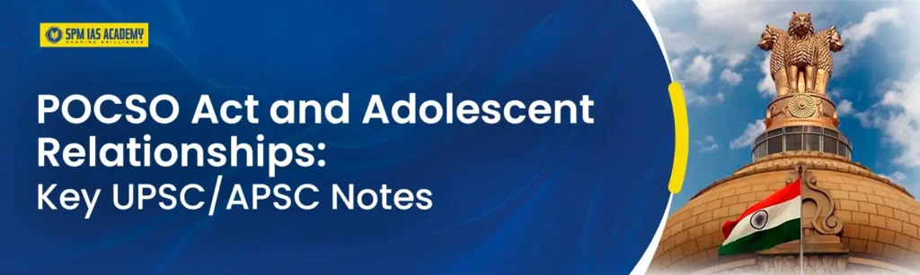 POCSO Act and Adolescent Relationships