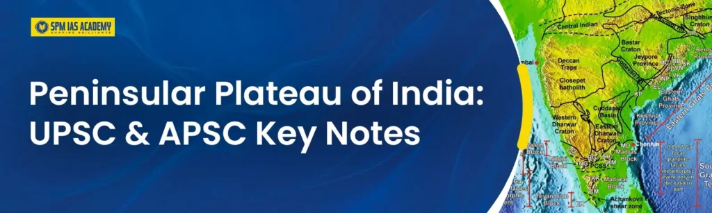 Peninsular Plateau of India