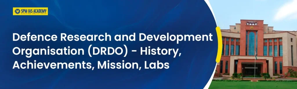 Defence Research and Development Organisation (DRDO)