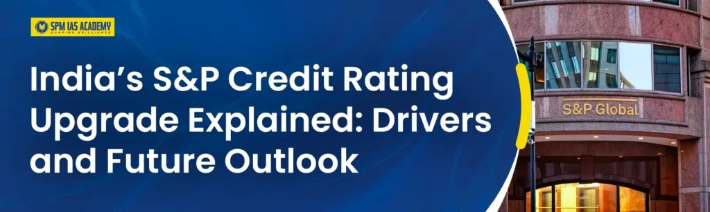 India’s S&P Credit Rating Upgrade