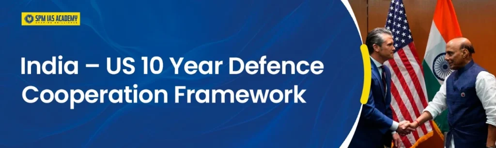 India-US 10 Year Defence Cooperation Framework