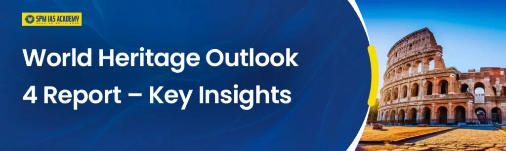 World Heritage Outlook 4 Report – Key Insights