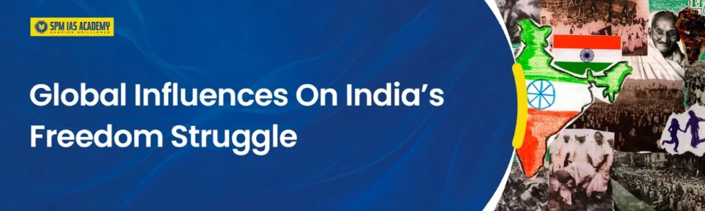 Global Influence on India's Freedom struggle