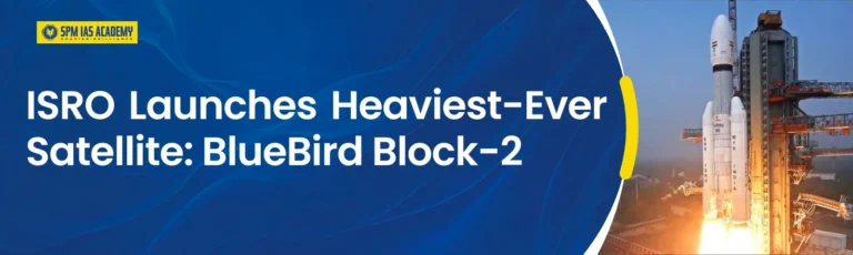ISRO Heaviest Satellite BlueBird Block-2