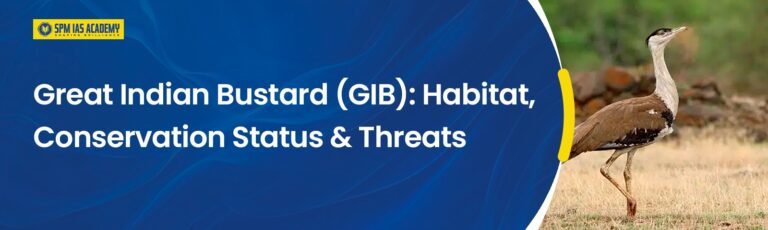 Great Indian Bustard (GIB): Habitat & Threats