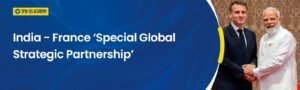 India-France Special Global Strategic Partnership