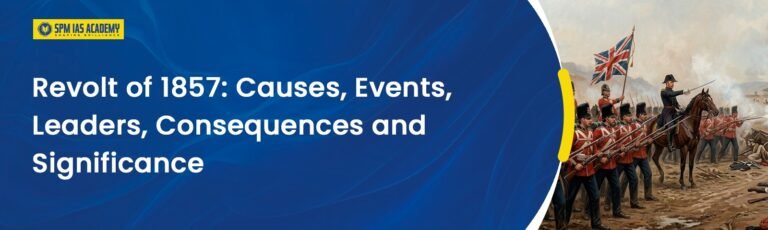 Revolt of 1857: Causes, Leaders, Events & Significance