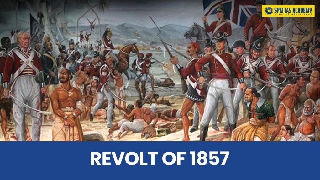 Revolt of 1857: Causes, Events, Leaders, Consequences and Significance