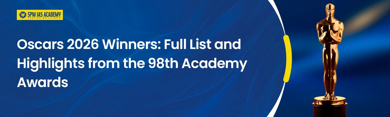Oscars 2026 winners banner highlighting the full list and highlights from the 98th Academy Awards ceremony.