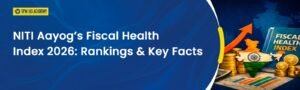 NITI Aayog Fiscal Health Index 2026: State Rankings