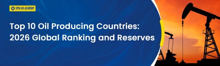 Top 10 Oil Producing Countries in 2026 & Largest Reserves