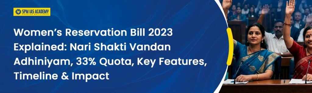 Women’s Reservation Bill 2023: Key Features & Impact