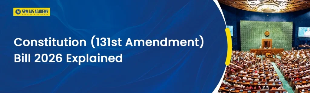 Constitution 131st Amendment Bill 2026 explained banner showing Indian Parliament highlighting delimitation, Lok Sabha seat increase and women reservation bill