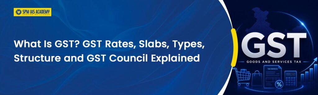 What Is GST? GST Rates, Slabs & GST Council Guide