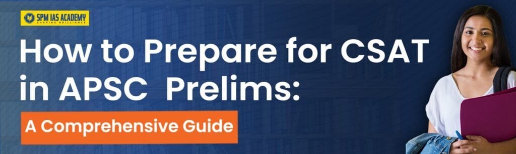 How to Prepare for CSAT in APSC  Prelims