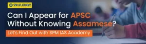 APSC without Assamese