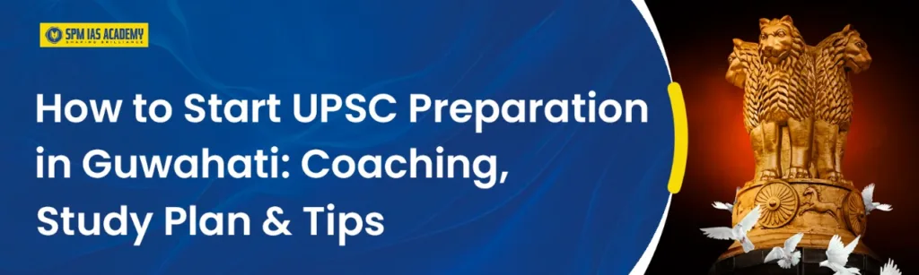 UPSC Preparation in Guwahati