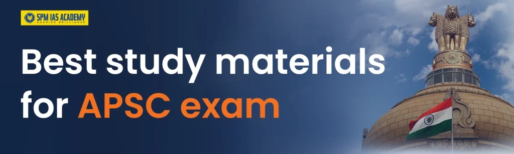 Best study materials for APSC exam