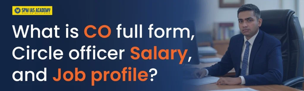 Circle officer. Circle officer salary, Job profile