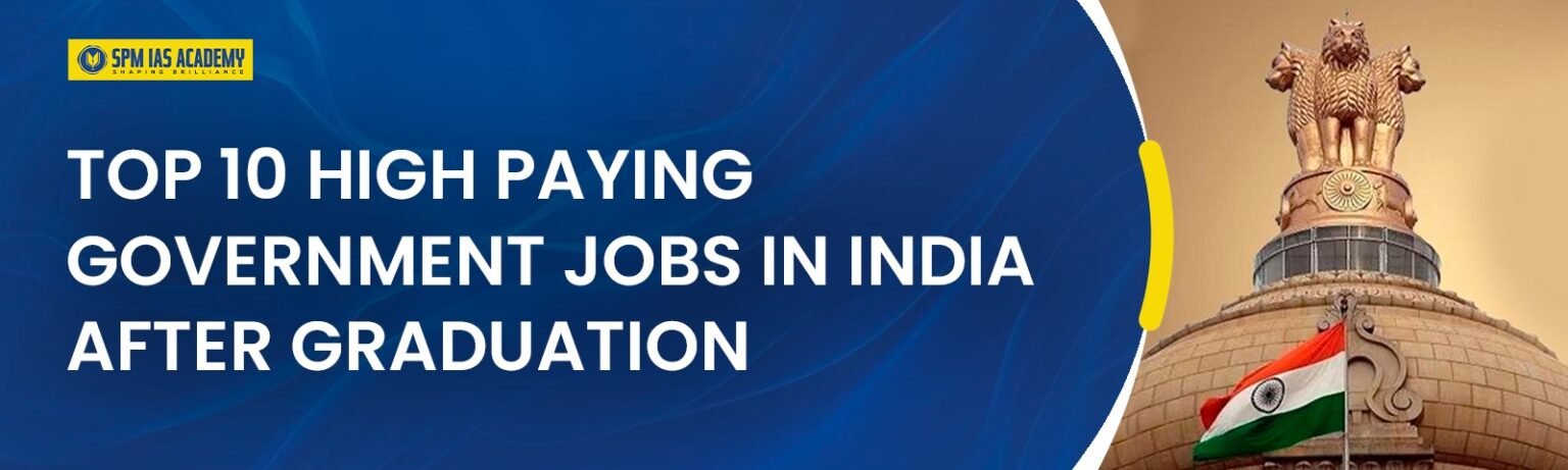 Top 10 High Paying Government Jobs in India for Graduates