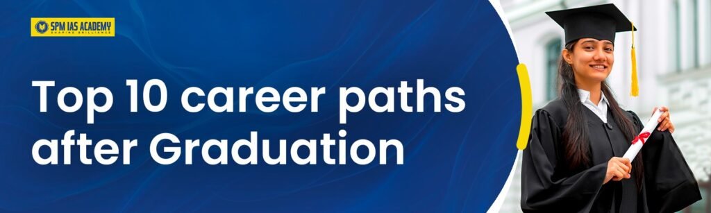Top 10 Career Paths After Graduation
