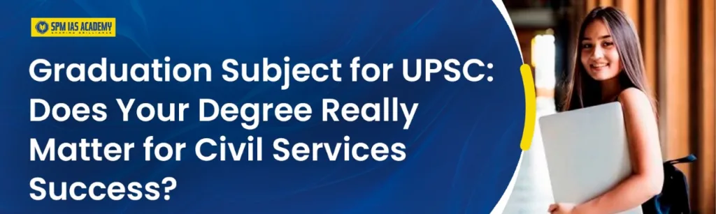 graduation subject for upsc