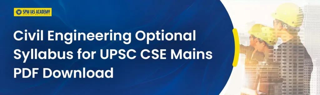 UPSC Civil Engineering Optional syllabus PDF download with Paper 1 and Paper 2 details