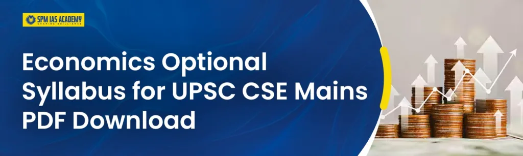 UPSC Economics Optional Syllabus 2025 PDF download