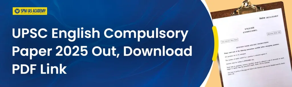 UPSC English Compulsory paper out. SPM IAS ACADEMY