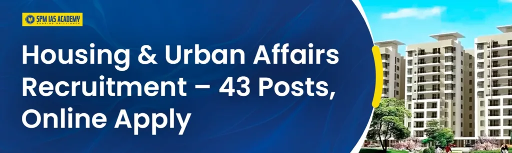 Housing and Urban Affairs Recruitment 2025 – Apply Online for 43 Urban Technical Officer Posts in Assam