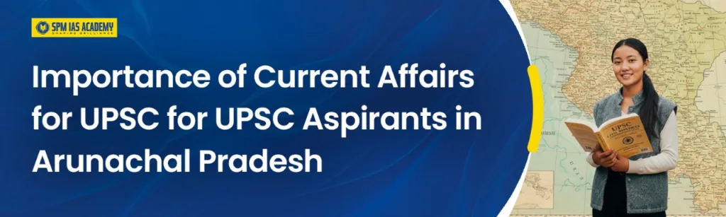 Importance of Current affairs for UPSC