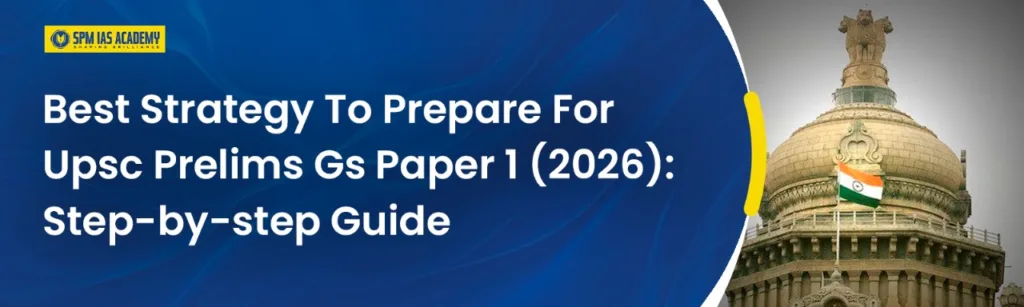 BEST STRATEGY TO PREPARE FOR UPSC PRELIMs