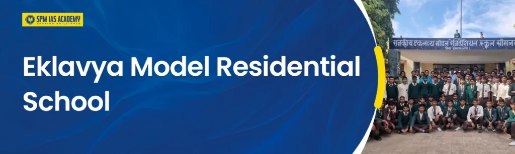 Eklavya Model Residential School. SPM IAS Academy