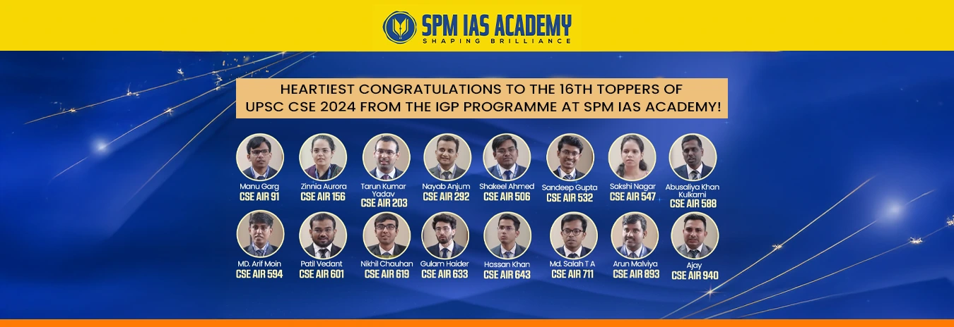 16 UPSC CSE 2024 Toppers from SPM IAS Academy