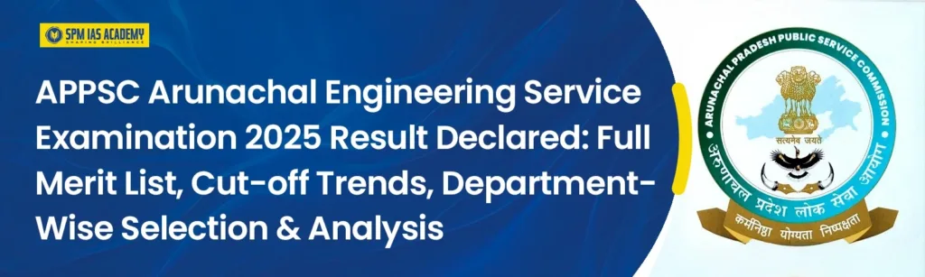 Arunachal Engineering Service Result 2025