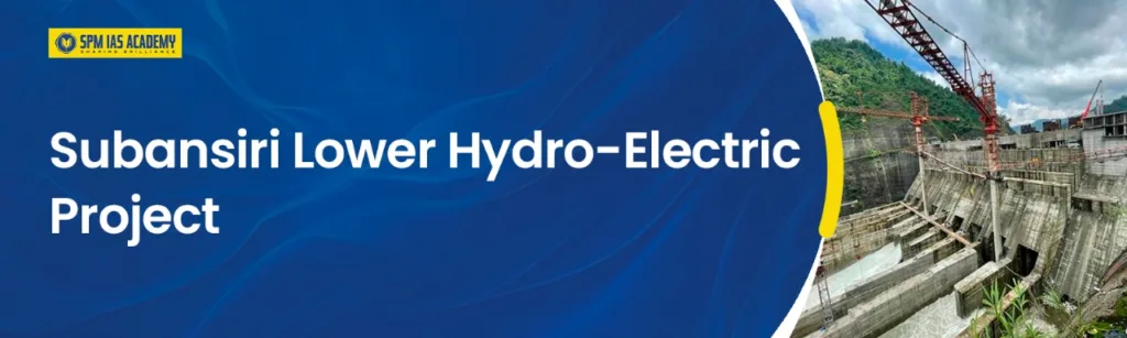 Subansiri Lower Hydro-Electric Project