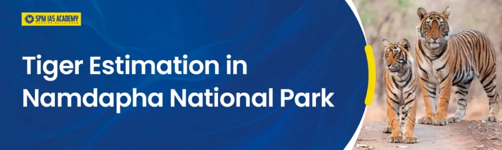 Tiger Estimation in Namdapha National Park