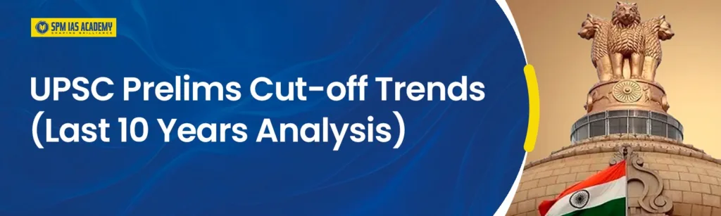 UPSC Prelims Cut-off Trends