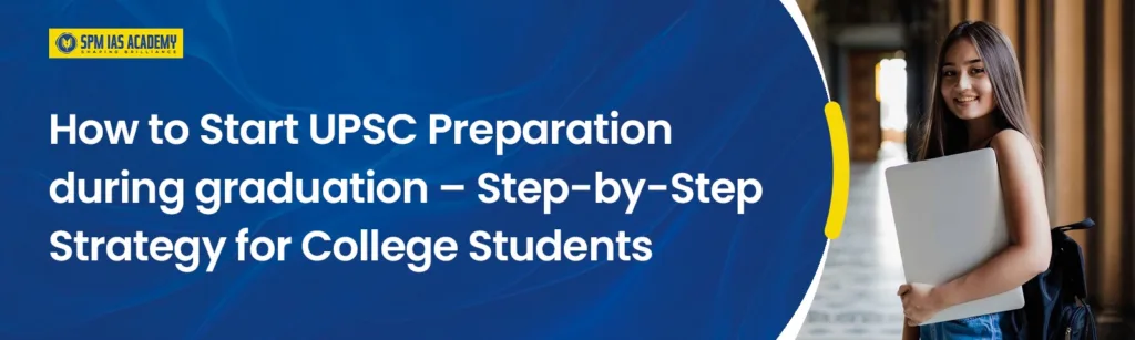 UPSC Preparation during Graduation