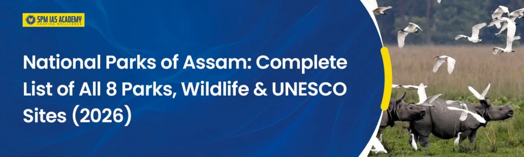 National Parks of Assam 2026 | Wildlife & UNESCO Sites