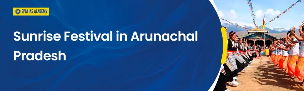 sunrise festival in Arunachal Pradesh