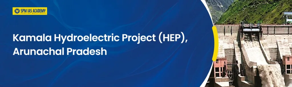 Kamala Hydroelectric Project (HEP): Key Facts & Impact