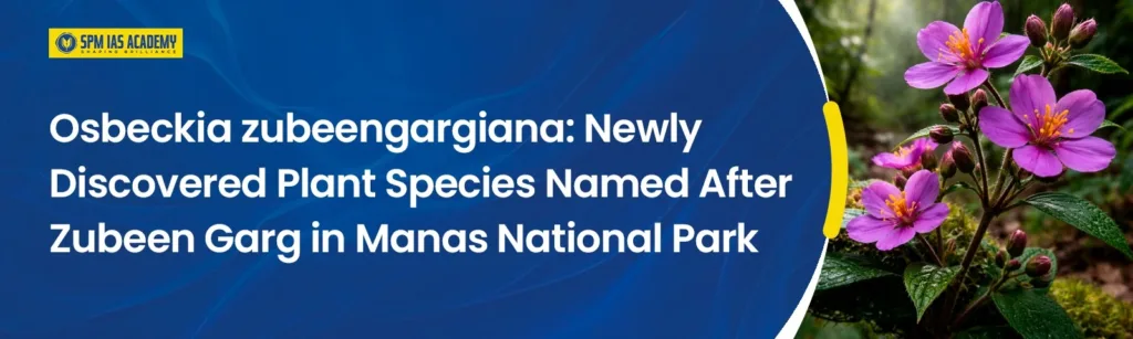 Osbeckia zubeengargiana newly discovered plant species in Manas National Park named after Zubeen Garg