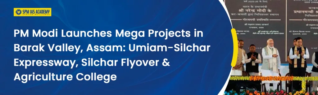 PM Modi Launched Barak Valley Mega Projects for Connectivity