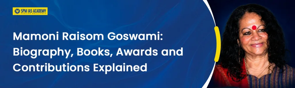 Mamoni Raisom Goswami Biography, Books & Awards