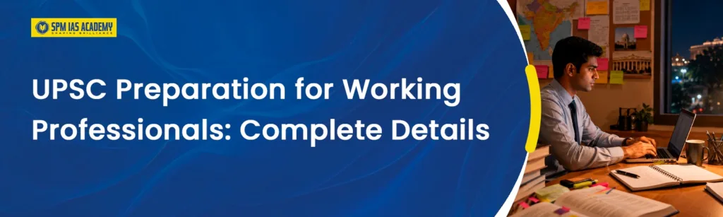 UPSC Preparation for Working Professionals Guide