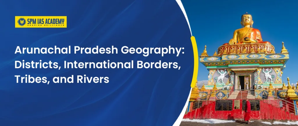 Arunachal Pradesh Geography