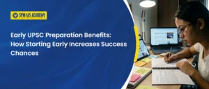 Early UPSC Preparation Benefits