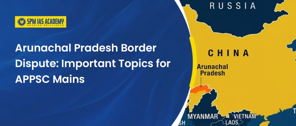 Arunachal Pradesh Border Dispute